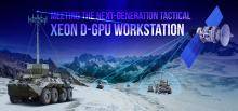 Meeting the Next-Generation Tactical XEON-GPU Workstation